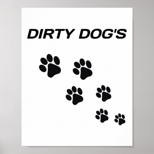 Dirty Dogs For Black Colour Graphic Tri_blend  Poster