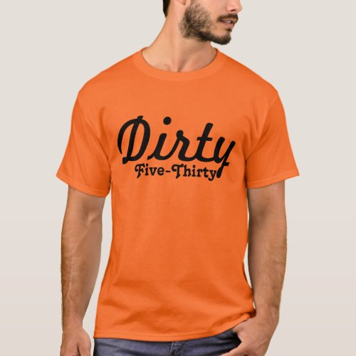 Dirty Five_Thirty Tee