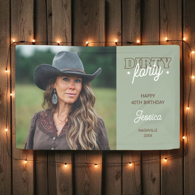 Dirty Forty Western Country Photo 40th Birthday Banner (Dirty Forty Western Country Photo 40th Birthday Banner)