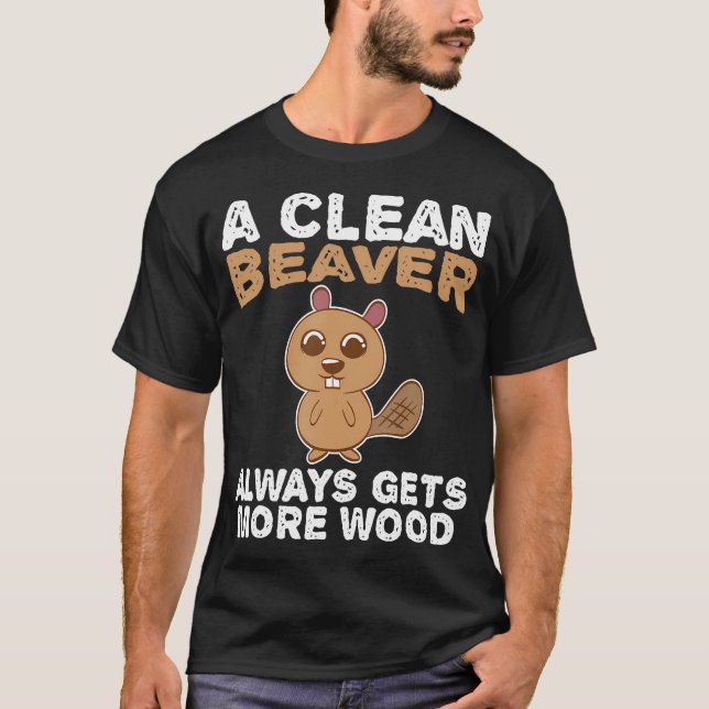 Dirty Funny Adult Clean Beaver Wood T-Shirt (Front)