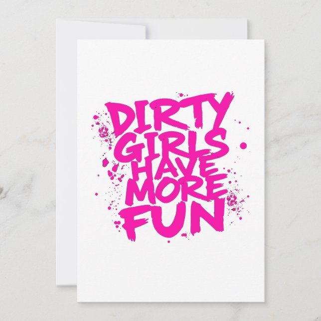 Dirty Girls Have More Fun Mudder Mudding Girl  Invitation (Front)
