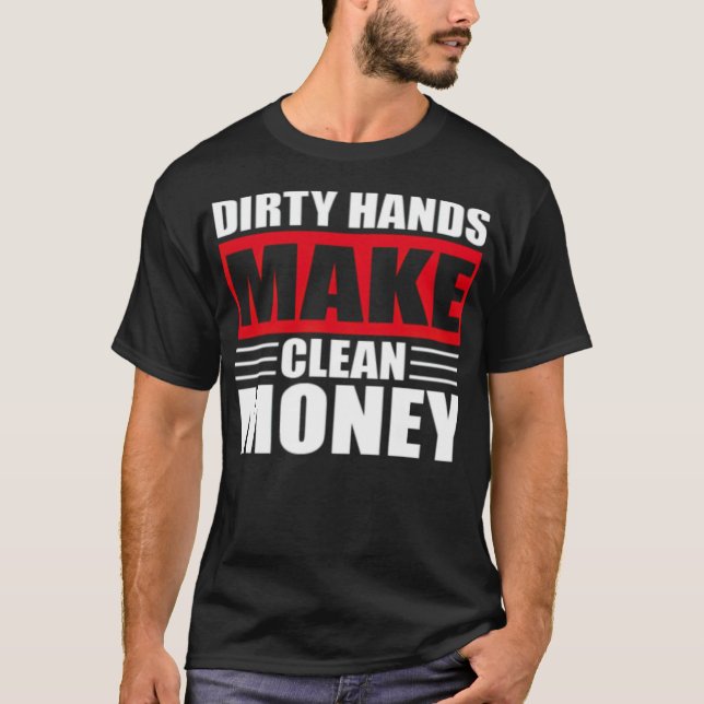 Dirty Hands Make Clean donuts zoo carpenter jokes  T-Shirt (Front)