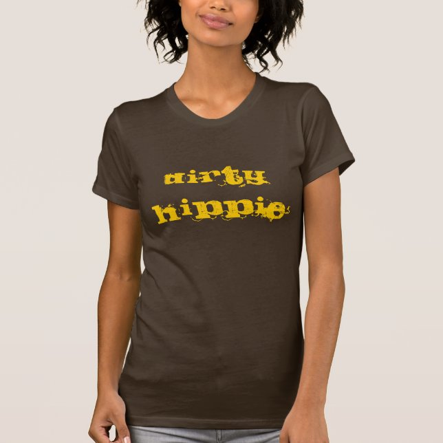 Dirty Hippie T-Shirt (Front)