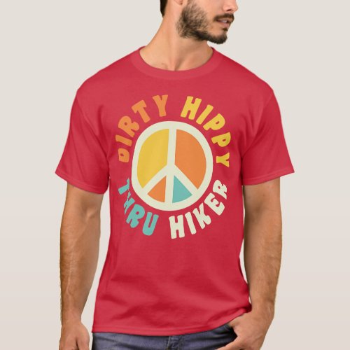 Dirty Hippy Thru Hiker Thru Hiking PCT Appalachian T_Shirt