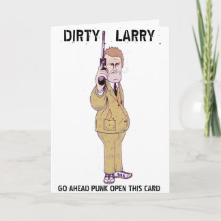 DIRTY LARRY CARD