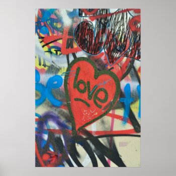 Dirty Love Heart Of The City Graffiti Poster by sirylok at Zazzle