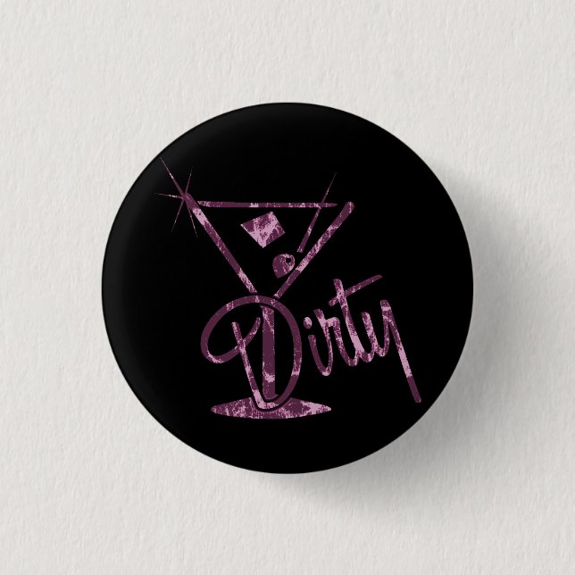 Dirty Martini - Pink Button (Front)