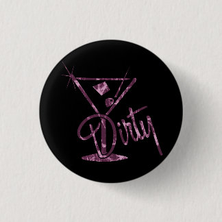 Dirty Martini - Pink Button