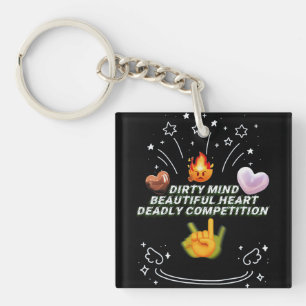 Dirty Mind Beautiful Heart Deadly Competition Keychain