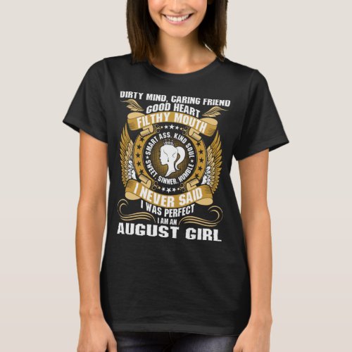 Dirty Mind Caring Friend Filthy Mouth August Girl T_Shirt