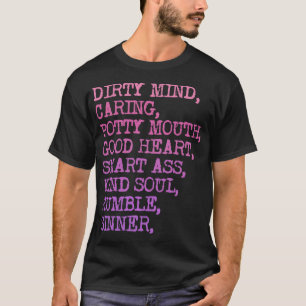 Dirty Mind Caring Potty Mouth Good Heart Humor T-Shirt