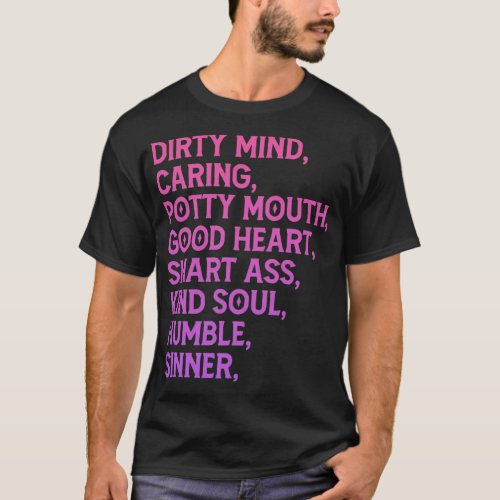 Dirty Mind Caring Potty Mouth Good Heart  T_Shirt