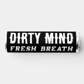 Dirty Mind Mints Gag Gift by suncookiez at Zazzle