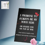 Dirty Naughty Anniversary Card for Him<br><div class="desc">Dirty Naughty Anniversary Card for Him,  Inappropriate Funny Valentines Day Birthday Card for Husband Boyfriend,  Always Be By Your Side.
Card left blank inside for your personal written message.
This sexy anniversary card will definitely make your husband or boyfriend surprise.</div>