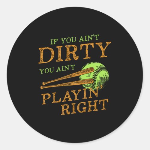 Dirty Player Softball Baseball Bat Ball Catcher Gi Classic Round Sticker