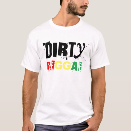 Dirty Reggae T-shirt