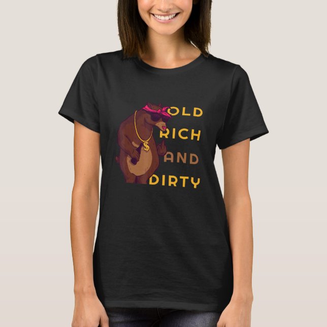 Dirty Rich Retirement Privatiz Entrepreneur Money  T-Shirt (Front)
