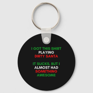 Dirty Santa Present Idea Exchange. Dirty Santa Chr Keychain