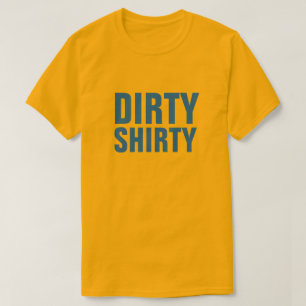 Dirty Shirty Funny Kids TV Show Slogan T-Shirt