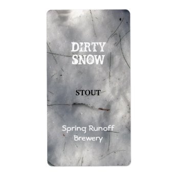 Dirty Snow ~ Beer Label by Andy2302 at Zazzle