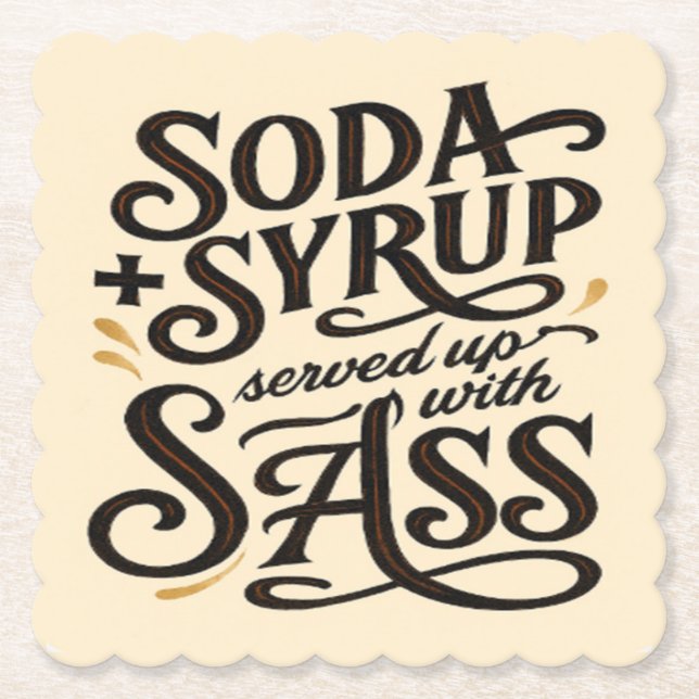 Dirty Soda Sass Coaster (Front)