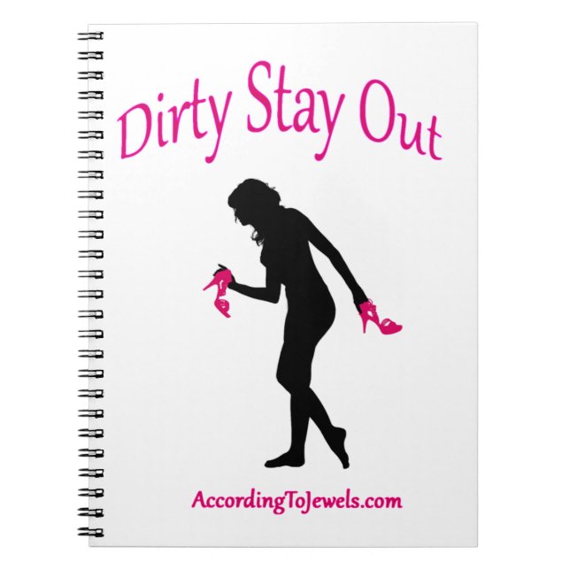 Dirty Stay Out Notebook (Front)