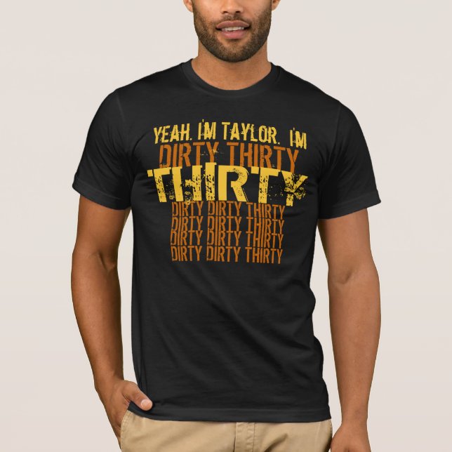 Dirty Thirty 30 Black and Gold Birthday T-Shirt (Front)