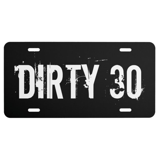 DIRTY THIRTY 30th Birthday party car license plate (Front)