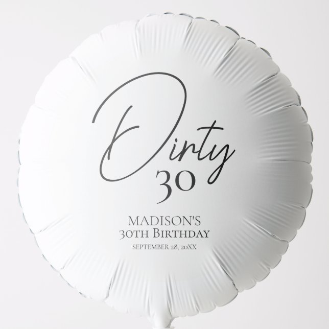Dirty Thirty 30th Black & White Birthday Balloon (Front)