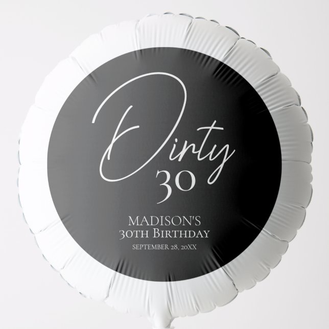Dirty Thirty 30th Black & White Birthday Balloon (Front)