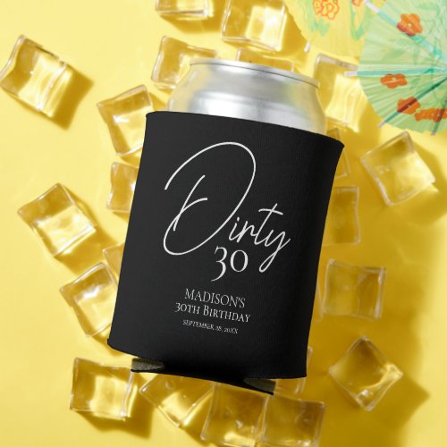 Dirty Thirty 30th Black  White Birthday Can Cooler