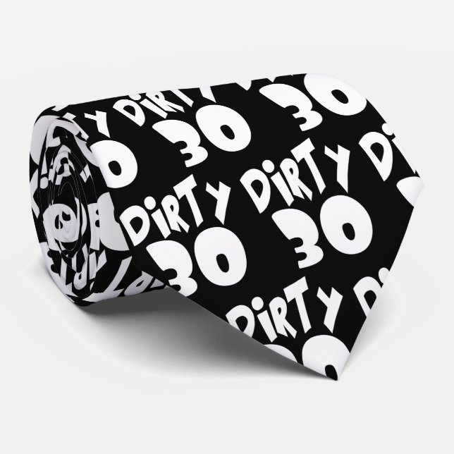 Dirty Thirty Birthday BIG 30 Neck Tie (Rolled)
