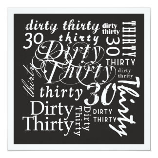 Dirty 30 Invitations & Announcements | Zazzle