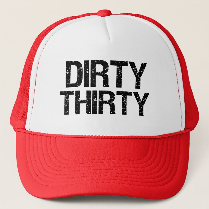 Dirty Thirty Funny hat