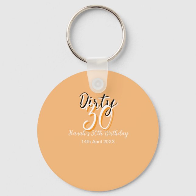 Dirty thirty orange white simple retro birthday ad keychain (Front)