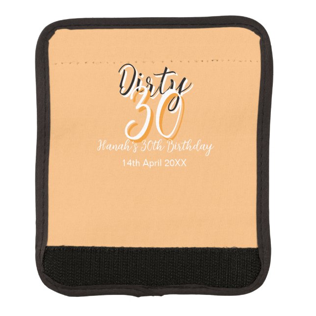 Dirty thirty orange white simple retro birthday ad luggage handle wrap (Front)