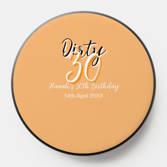 Dirty thirty orange white simple retro birthday ad PopSocket (Popsocket)