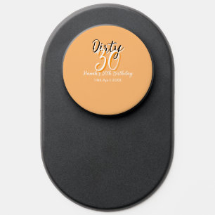 Dirty thirty orange white simple retro birthday ad PopSocket
