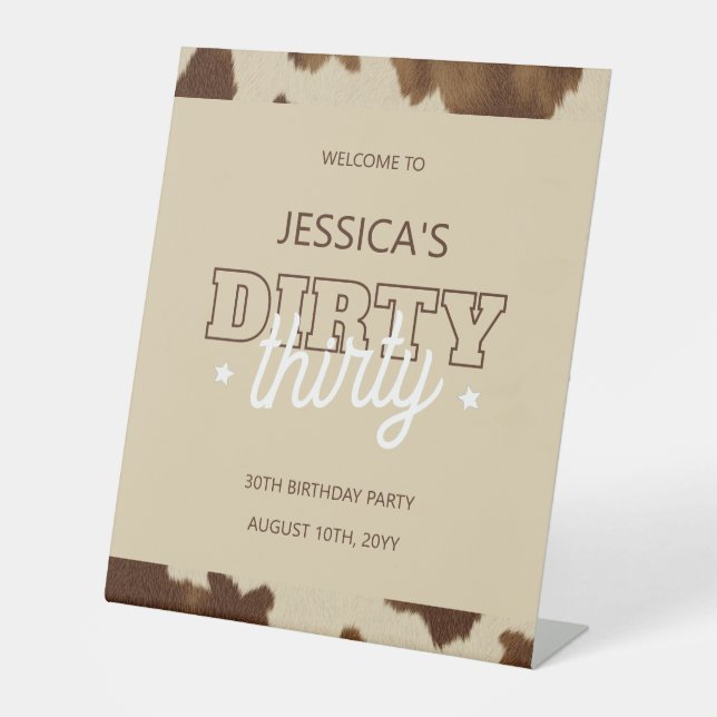 Dirty Thirty Western Rustic 30th Birthday Welcome Pedestal Sign (Front)