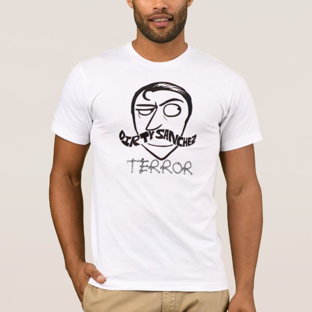 DirtySanchez230, TERROR T-Shirt (Front)