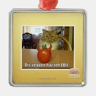 Dis veggee haz the EBIL Metal Ornament