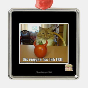 Dis veggee haz the EBIL Metal Ornament