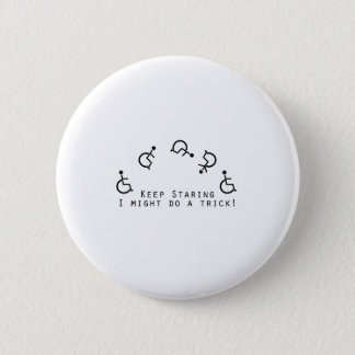 Disability Awareness Gift Wheelchair Funny Pinback Button