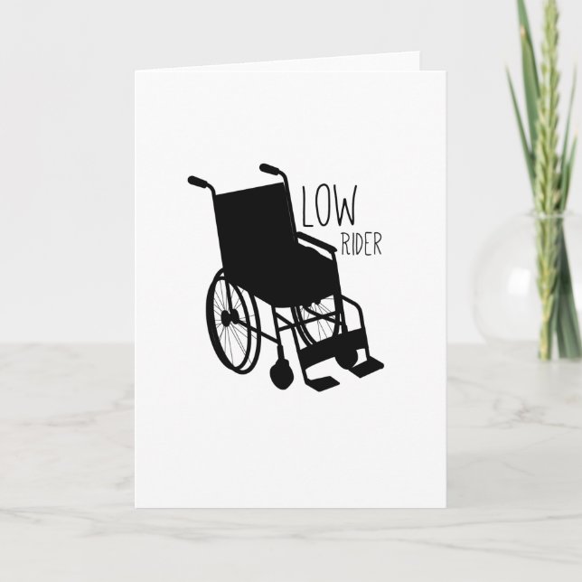 Disability Awareness Wheelchair Funny Low Rider Card (Front)
