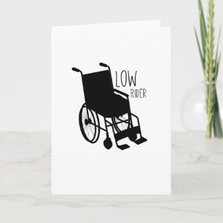 Disability Awareness Wheelchair Funny Low Rider Card