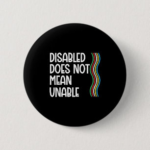 Disability Does Not Equal Unable Disability Pride  Button
