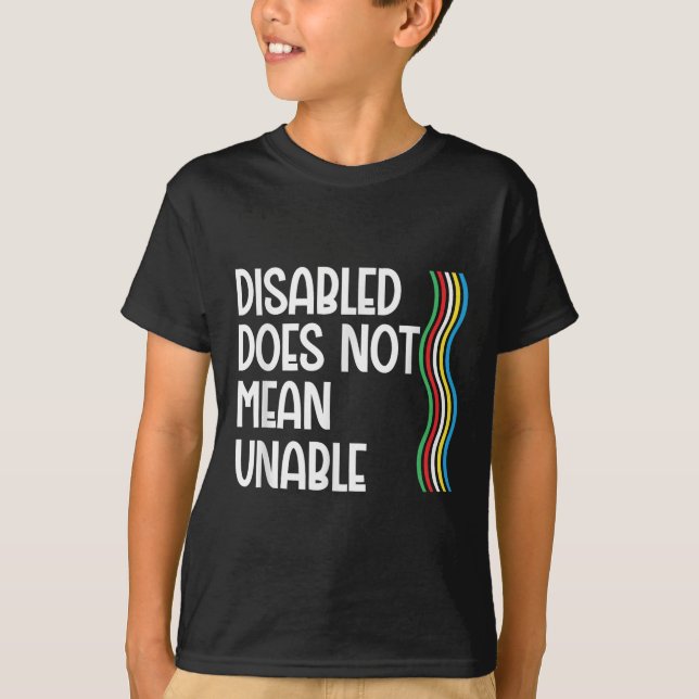 Disability Does Not Equal Unable Disability Pride  T-Shirt (Front)