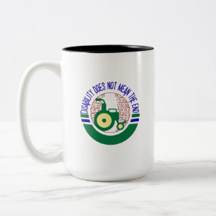 Disability Does Not Mean The End Inspirational Quo Two-Tone Coffee Mug
