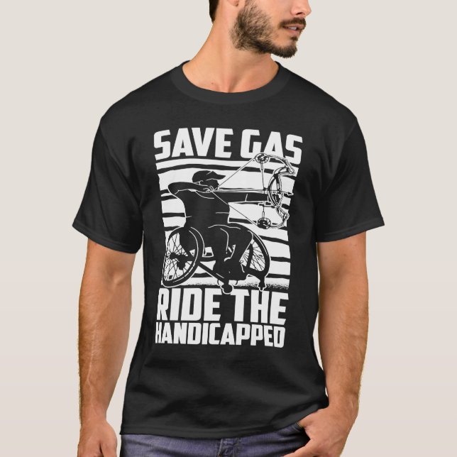 Disability Hilarious Handicapped Disabled Wheelcha T-Shirt (Front)