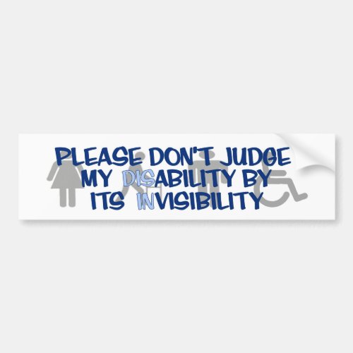 DisabilityINvisibilityRSDCRPS Bumper Sticker